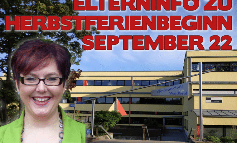 Elterninfo zu Herbstferienbeginn September 22 mit Schulgebäude im Hintergrund.